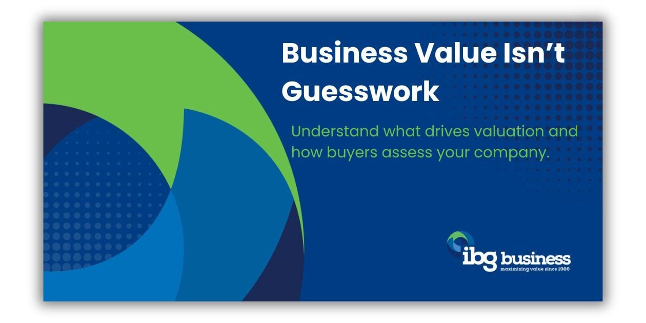 Guide to Business Valuation: What Determines What Your Company Is Worth?